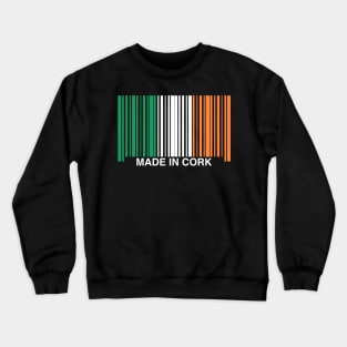 Made in Cork Ireland Funny Irish Crewneck Sweatshirt